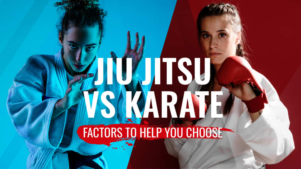 Jiu Jitsu vs Karate: 10 Factors to Help You Choose