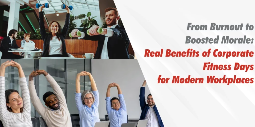 Real Benefits of Corporate Fitness Days for Modern Workplaces