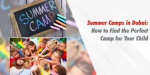 Summer Camps in Dubai for children with fun activities and group learning